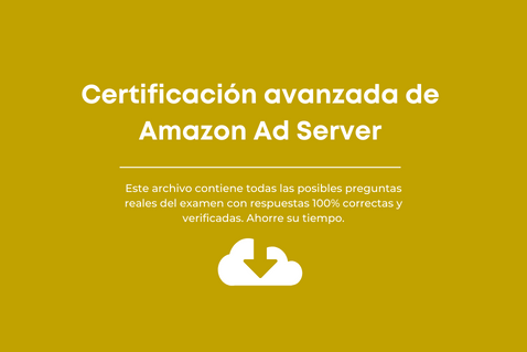 Certificación avanzada de Amazon Ad Server